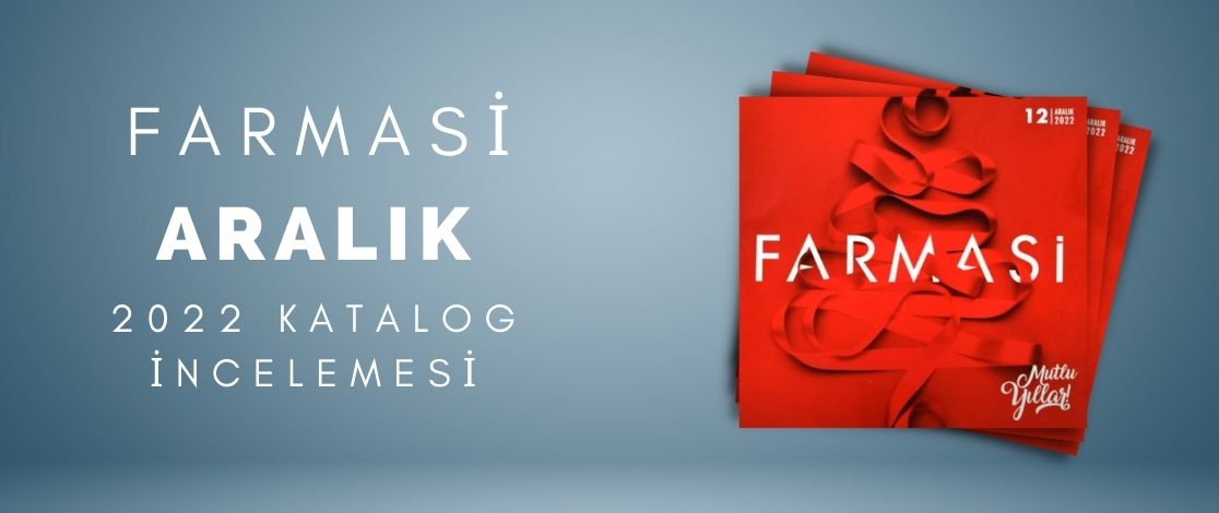 Farmasi Aralık 2022 Katalogu İncelemesi